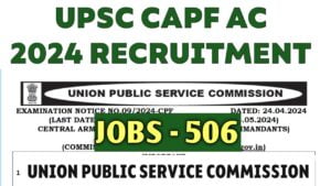 upsc capf ac 2024 recruitment