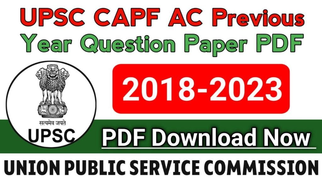 UPSC CAPF AC Previous Year Question Paper PDF 2018-23, Download Now ...