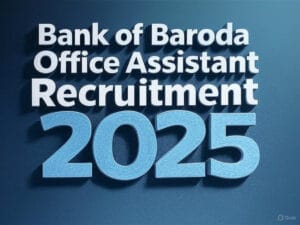 Bank of Baroda Office Assistant Recruitment 2025