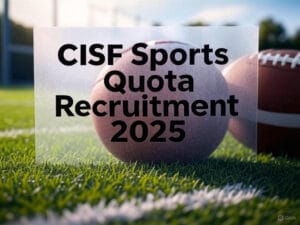CISF Head Constable Sports Quota Recruitment 2025