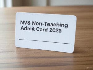NVS Non-Teaching Admit Card 2025