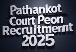Pathankot Court Peon Recruitment 2025