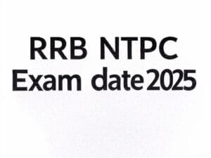 RRB NTPC Exam Date 2025