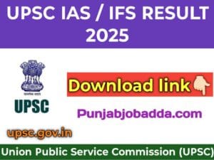 UPSC Civil Services IAS and IFS Pre Result 2025