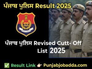 Punjab Police 1746 Constable Revised Cutoff list 2025