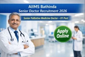 AIIMS Bathinda Senior Doctor Recruitment 2026